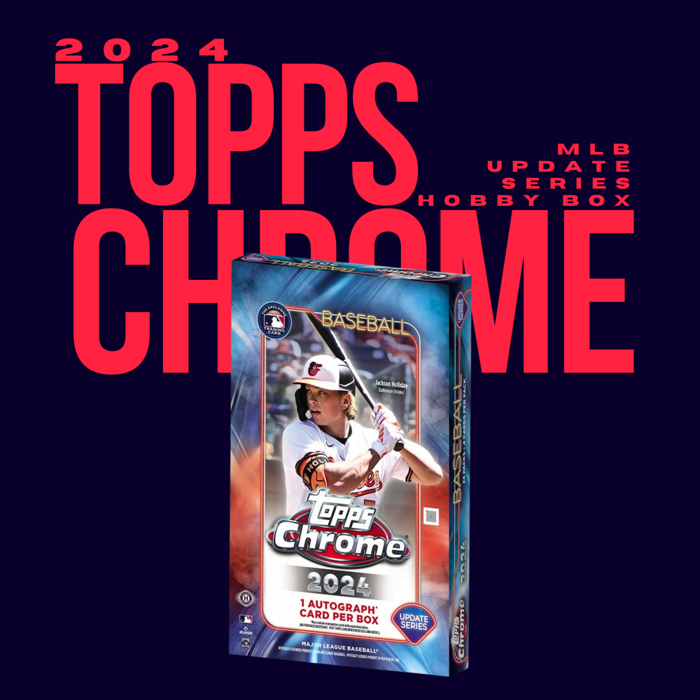 2024 Topps Chrome MLB Update Series Hobby Box